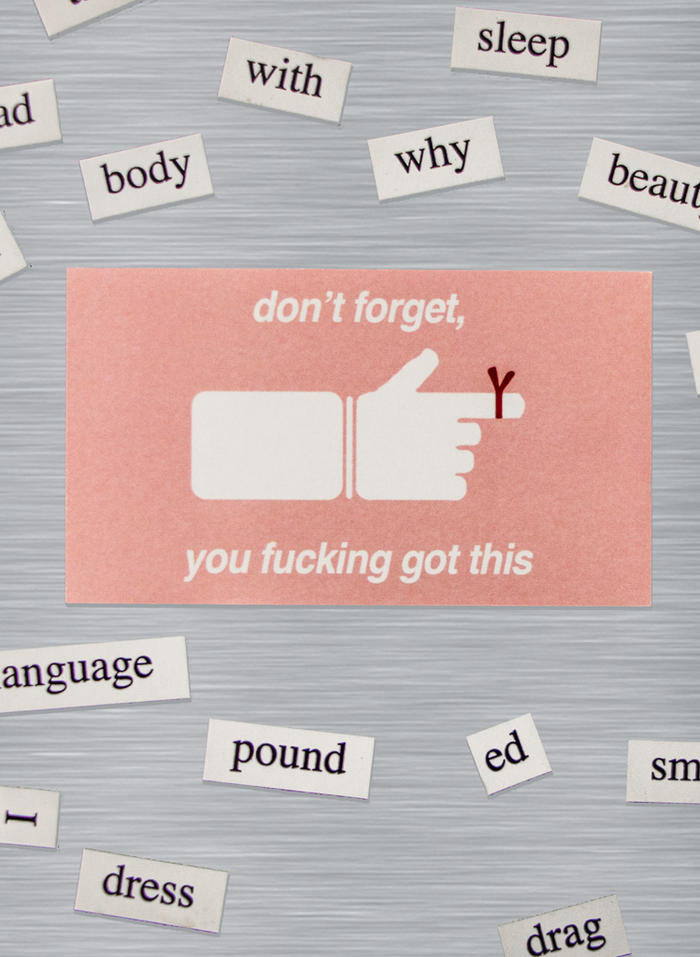 Don't Forget, You Fucking Got This Magnet